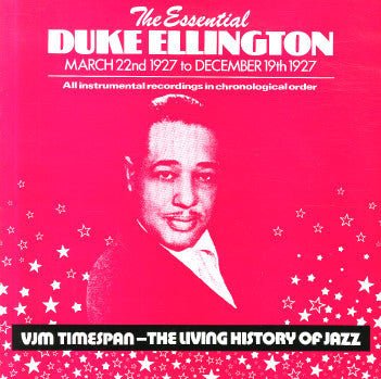 Duke Ellington : The Essential Duke Ellington: March 22nd 1927 To December 19th 1927 (LP, Comp, Mono)