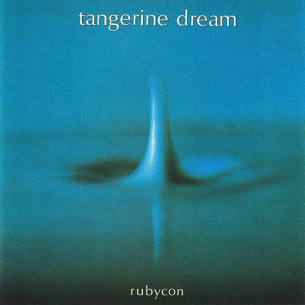 Tangerine Dream : Rubycon (CD, Album, RE, RM)