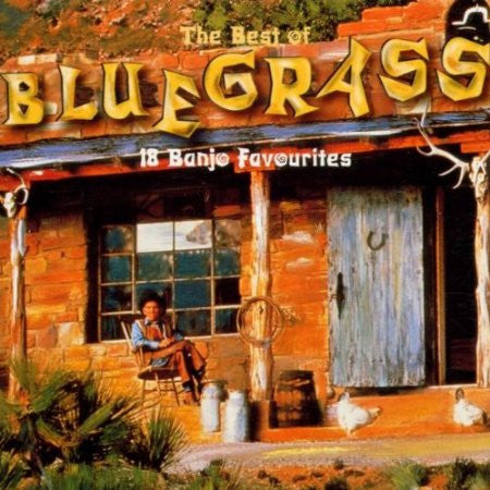 Various : The Best Of Bluegrass 18 Banjo Favourites (CD, Comp)