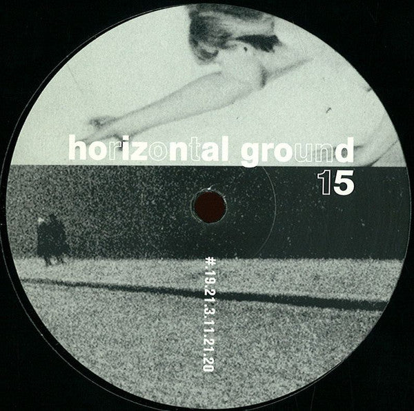 #.19.21.3.11.21.20 : Horizontal Ground 15 (12&quot;, EP)