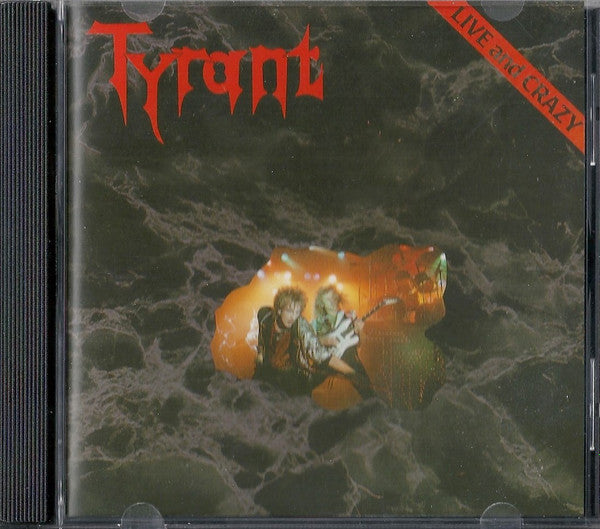 Tyrant (13) : Live And Crazy (CD, Album)