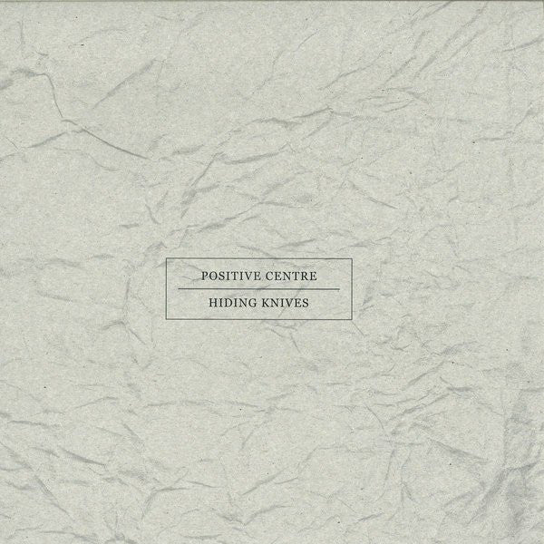 Positive Centre : Hiding Knives (12&quot;, Whi)
