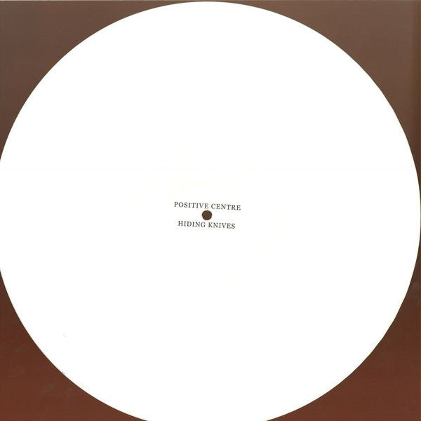 Positive Centre : Hiding Knives (12&quot;, Whi)