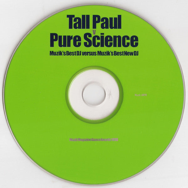 Tall Paul v Pure Science : Muzik&#39;s Best DJ Versus Muzik&#39;s Best New DJ (CD, Mixed)