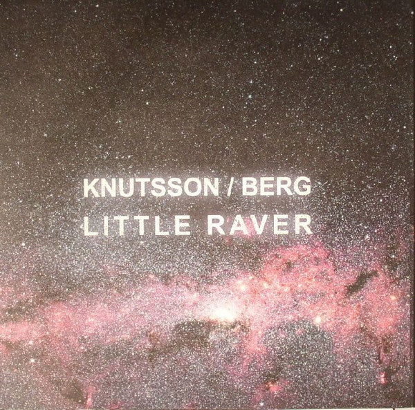 Johanna Knutsson &amp; Hans Berg : Little Raver (12&quot;, EP)