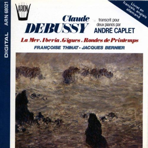 Claude Debussy - André Caplet / Françoise Thinat - Jacques Bernier : Debussy Transcrit Pour Deux Pianos (CD, Album)