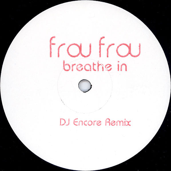 Frou Frou : Breathe In (DJ Encore Remix) (12&quot;, S/Sided, Promo, W/Lbl)