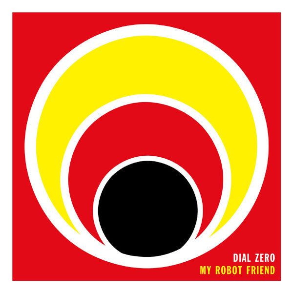 My Robot Friend : Dial Zero (12&quot;)