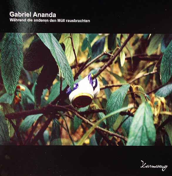 Gabriel Ananda : Während Die Anderen Den Müll Rausbrachten (12&quot;)