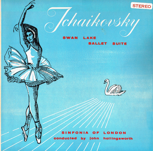 Tchaikovsky*, Sinfonia Of London* Conducted By John Hollingsworth : Swan Lake - Ballet Suite (LP, Album, Club, RE)
