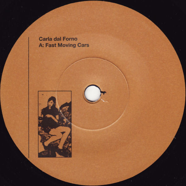 Carla dal Forno : Fast Moving Cars (7&quot;)