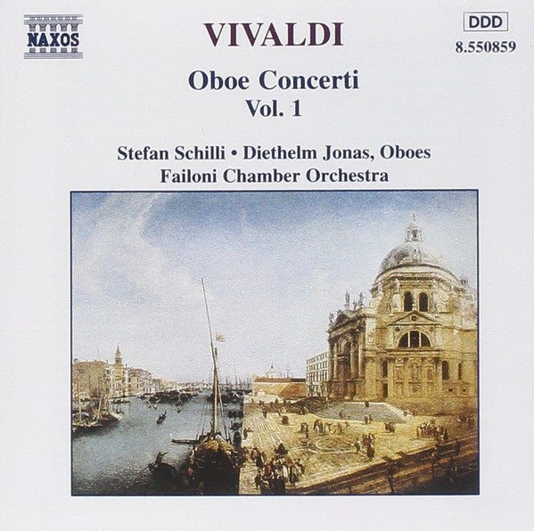 Vivaldi* - Stefan Schilli, Diethelm Jonas, Failoni Chamber Orchestra* : Oboe Concerti, Vol. 1 (CD, Album)