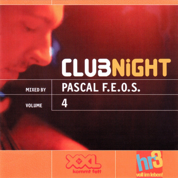 Pascal F.E.O.S. : hr3 &amp; XXL Clubnight Volume 4 (2xCD, Comp, Mixed)