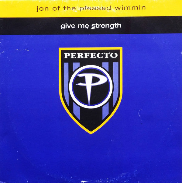 Jon Of The Pleased Wimmin : Give Me Strength (12&quot;)