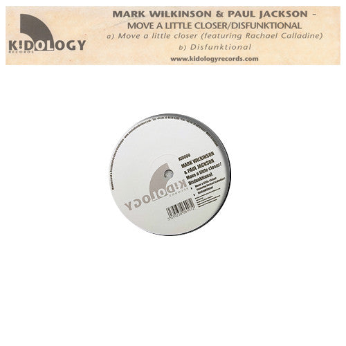 Mark Wilkinson &amp; Paul Jackson : Move A Little Closer / Disfunktional (12&quot;)