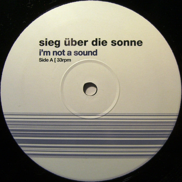 Sieg Über Die Sonne : I&#39;m Not A Sound (12&quot;)