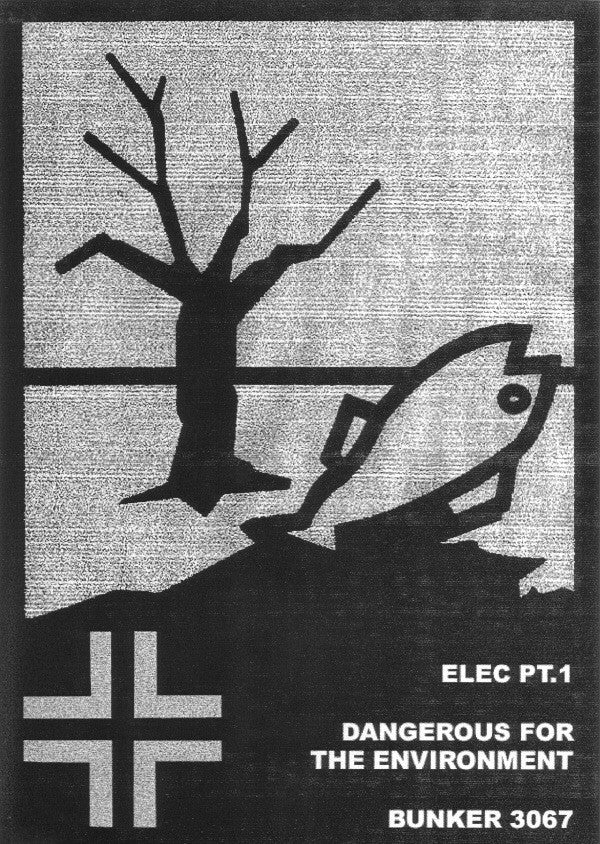 Elec Pt.1* : Dangerous For The Environment (12&quot;, Ltd)