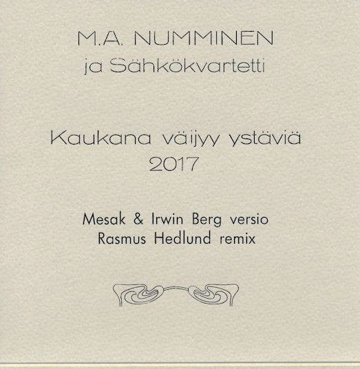 Mesak &amp; Irwin Berg / Rasmus Hedlund : Kaukana Väijyy Ystäviä 2017 (7&quot;, Single)